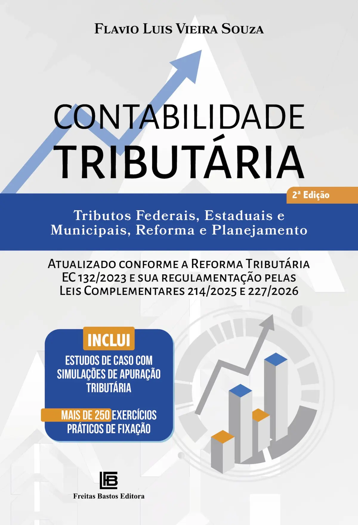 Contabilidade Tributária – 2ª Edição: Tributos Federais, Estaduais e Municipais, Reforma e Planejamento - 1