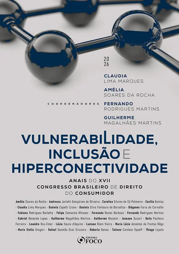 Vulnerabilidade, Inclusão e Hiperconectividade 1ª Ed - 2026: Anais do XVII Congresso Brasileiro de Direito do Consumidor
