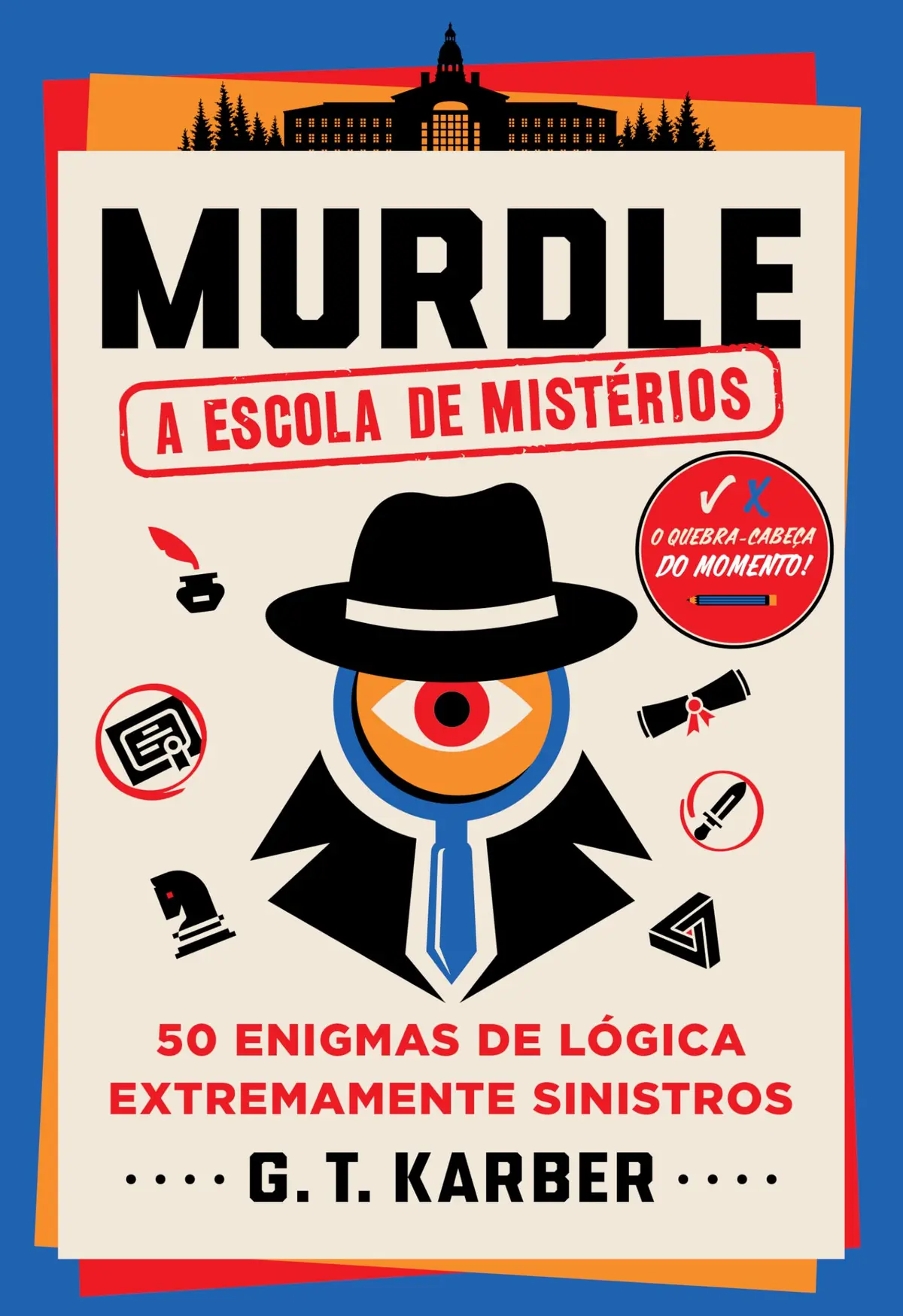 Murdle: A escola de mistérios: 50 enigmas de lógica extremamente sinistros: 4