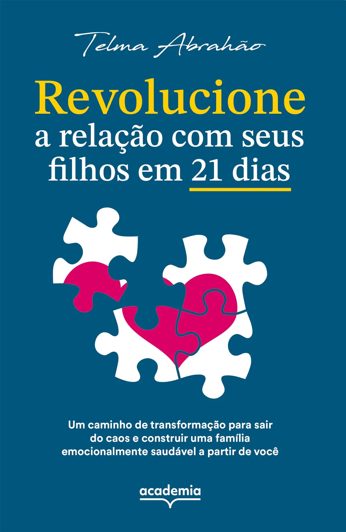 Revolucione a relação com o seu filho em 21 dias - 1