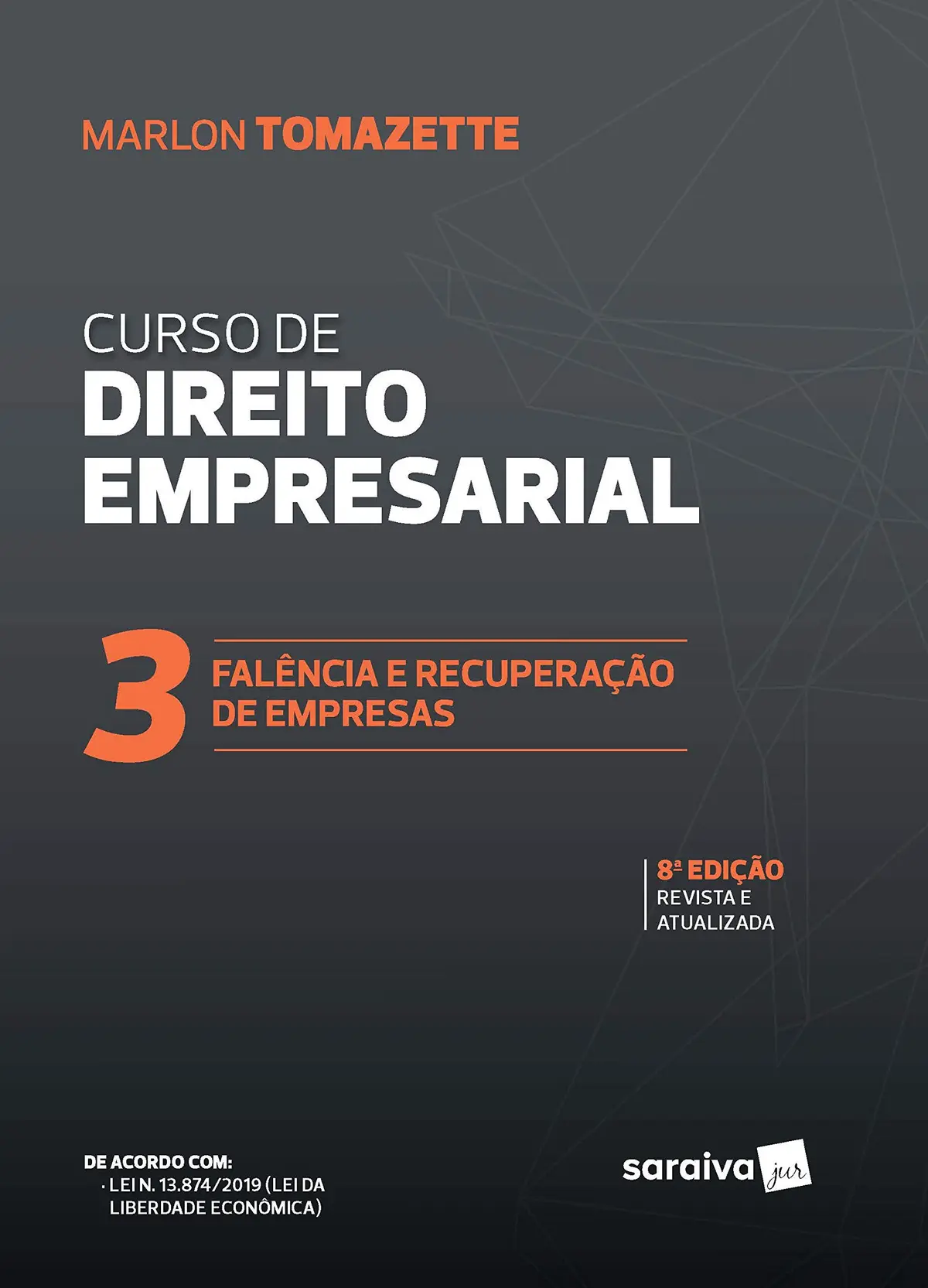 Curso de Direitos empresarial - Vol. 3 - 8ª edição de 2020: falência e recuperação de empresas: Volume 3