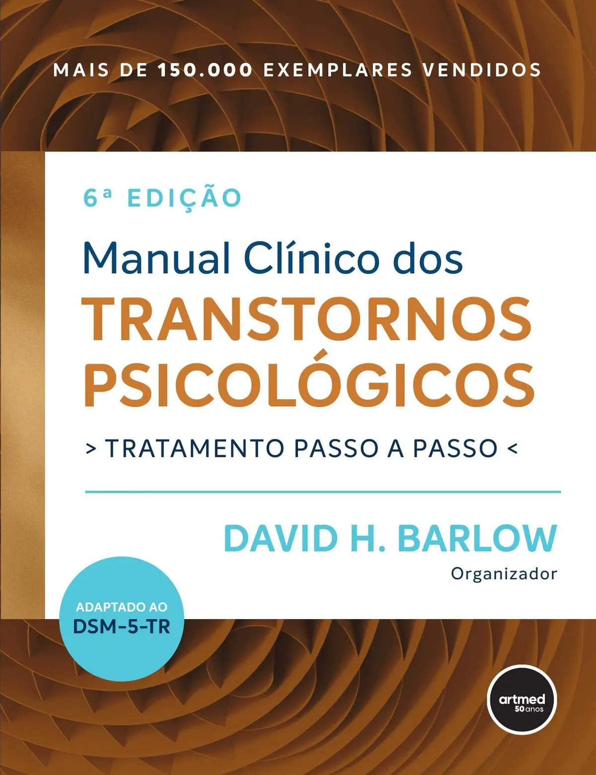 Manual Clínico dos Transtornos Psicológicos: Tratamento Passo a Passo - 1