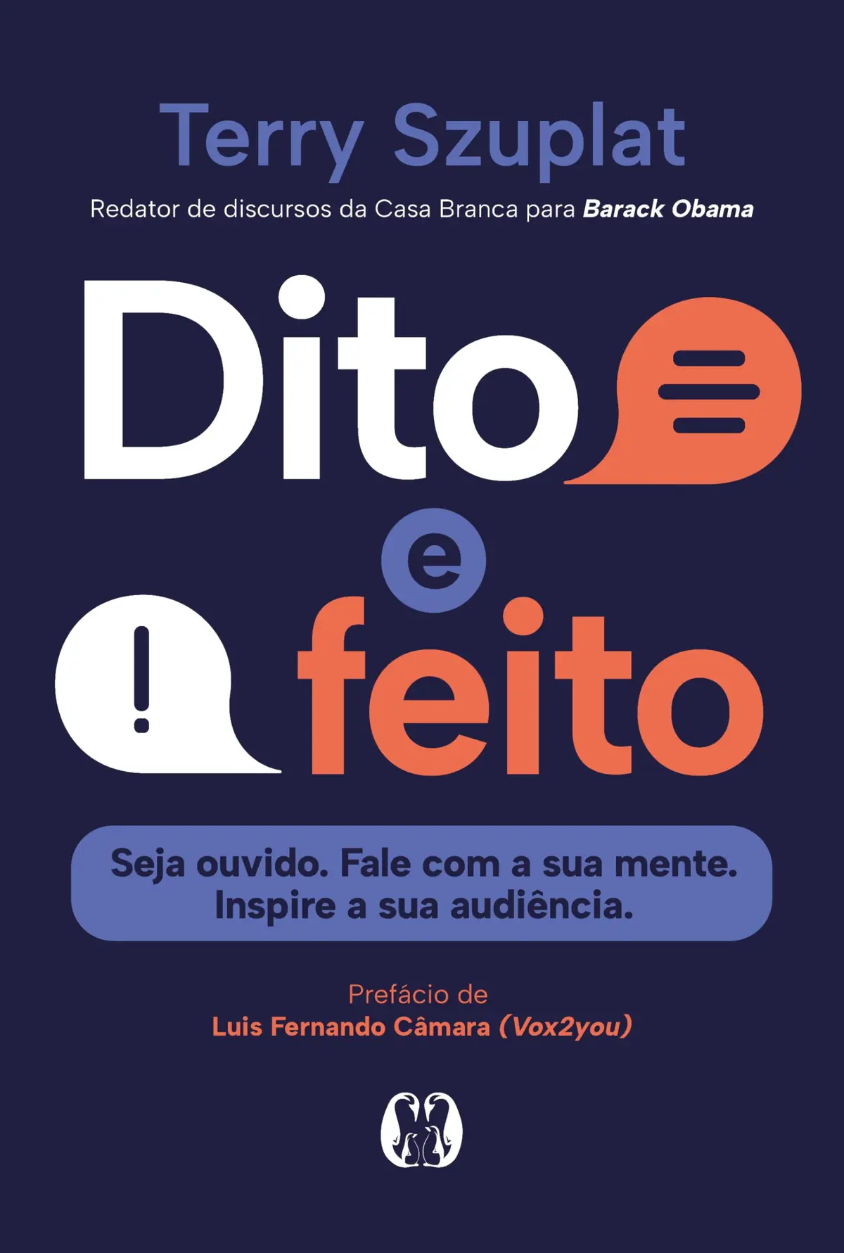 Dito e feito: Seja ouvido. Fale com a sua mente. Inspire a sua audiência. - 1