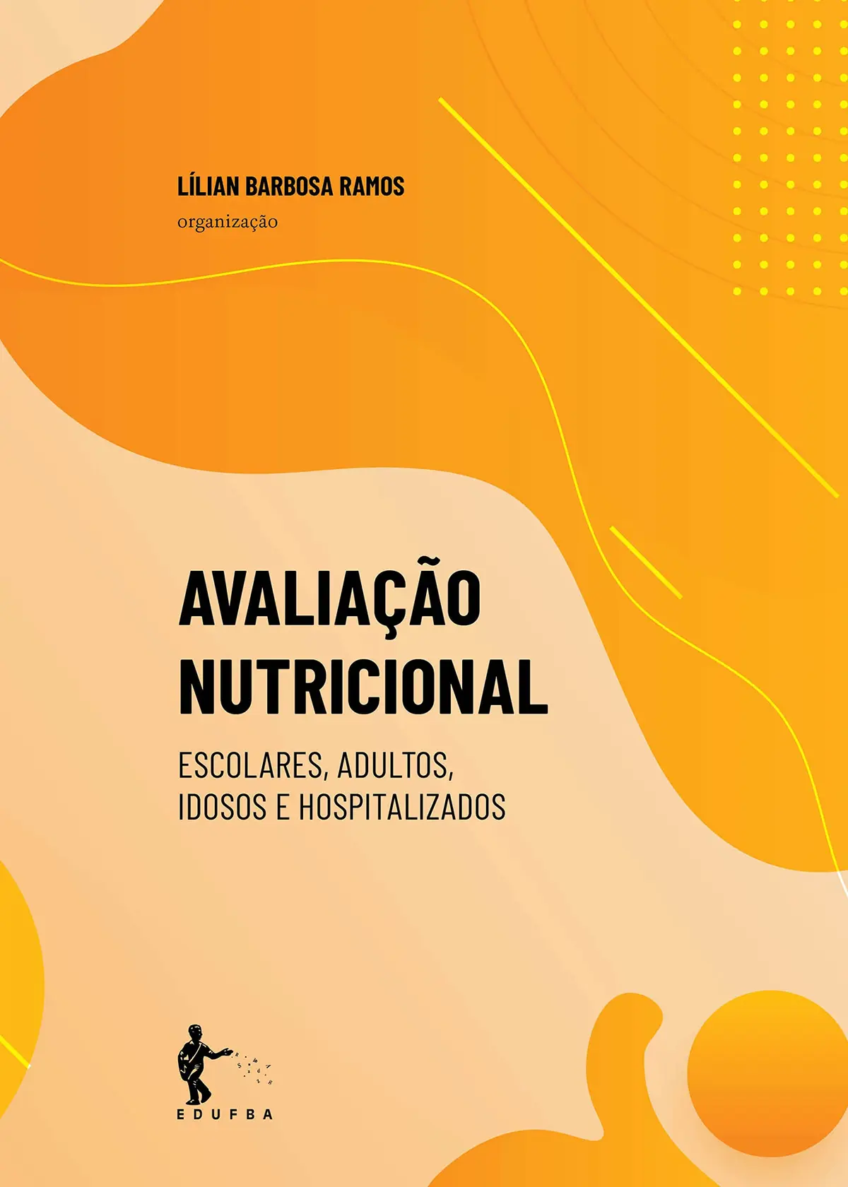 Avaliação nutricional: escolares, adultos, idosos e hospitalizados - 1