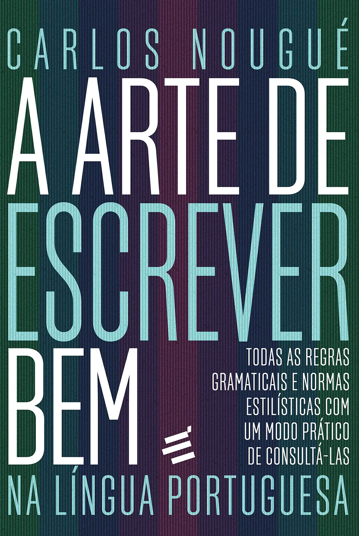 A Arte de Escrever bem na Língua Portuguesa: 1