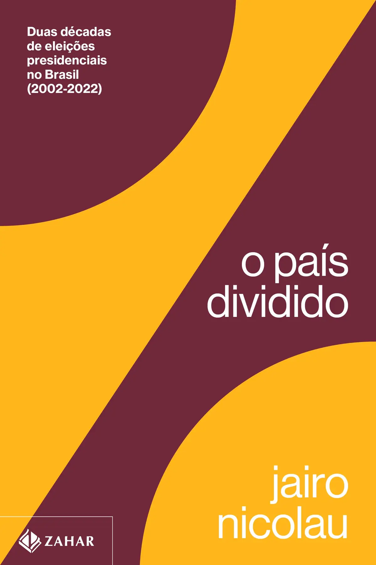 O país dividido: Duas décadas de eleições presidenciais no Brasil (2002-2022) - 1