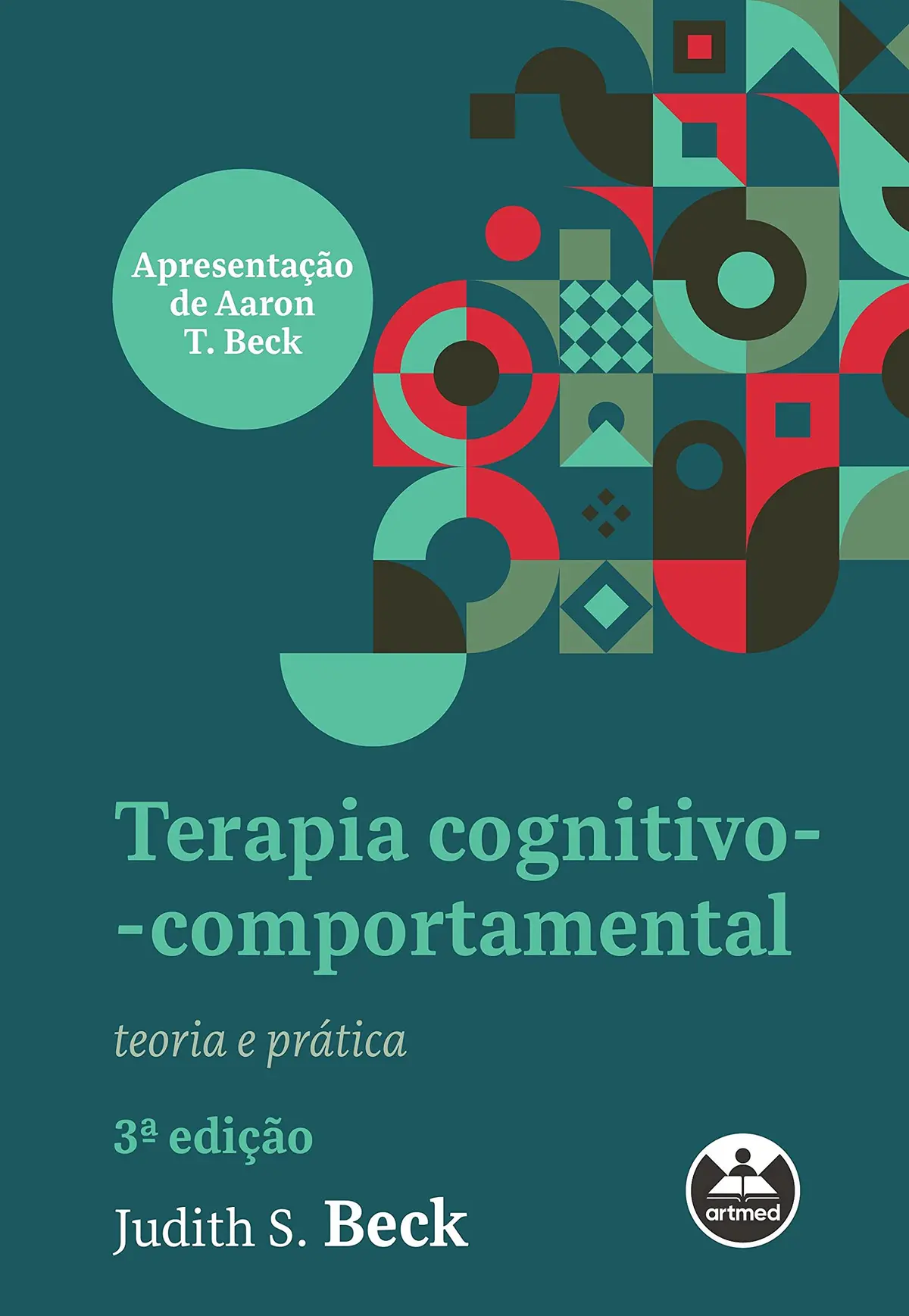Terapia cognitivo-comportamental: teoria e prática - 1