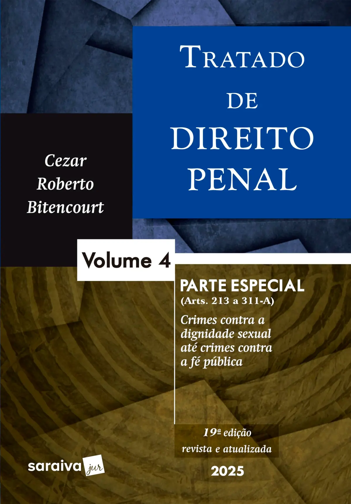 Tratado de Direito Penal - Parte Especial - Vol.4 - 19ª edição 2025
