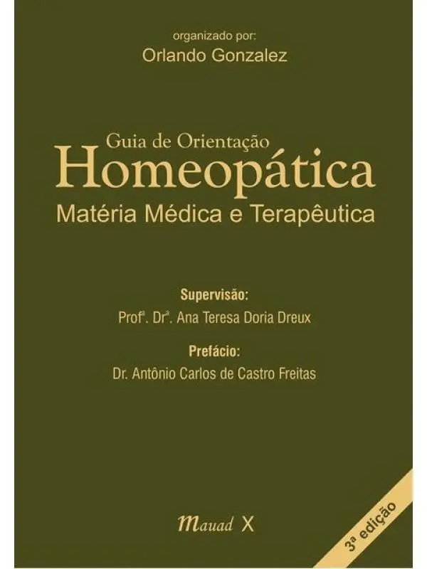 Guia de Orientação Homeopática: matéria médica e terapêutica, 3ª. edição