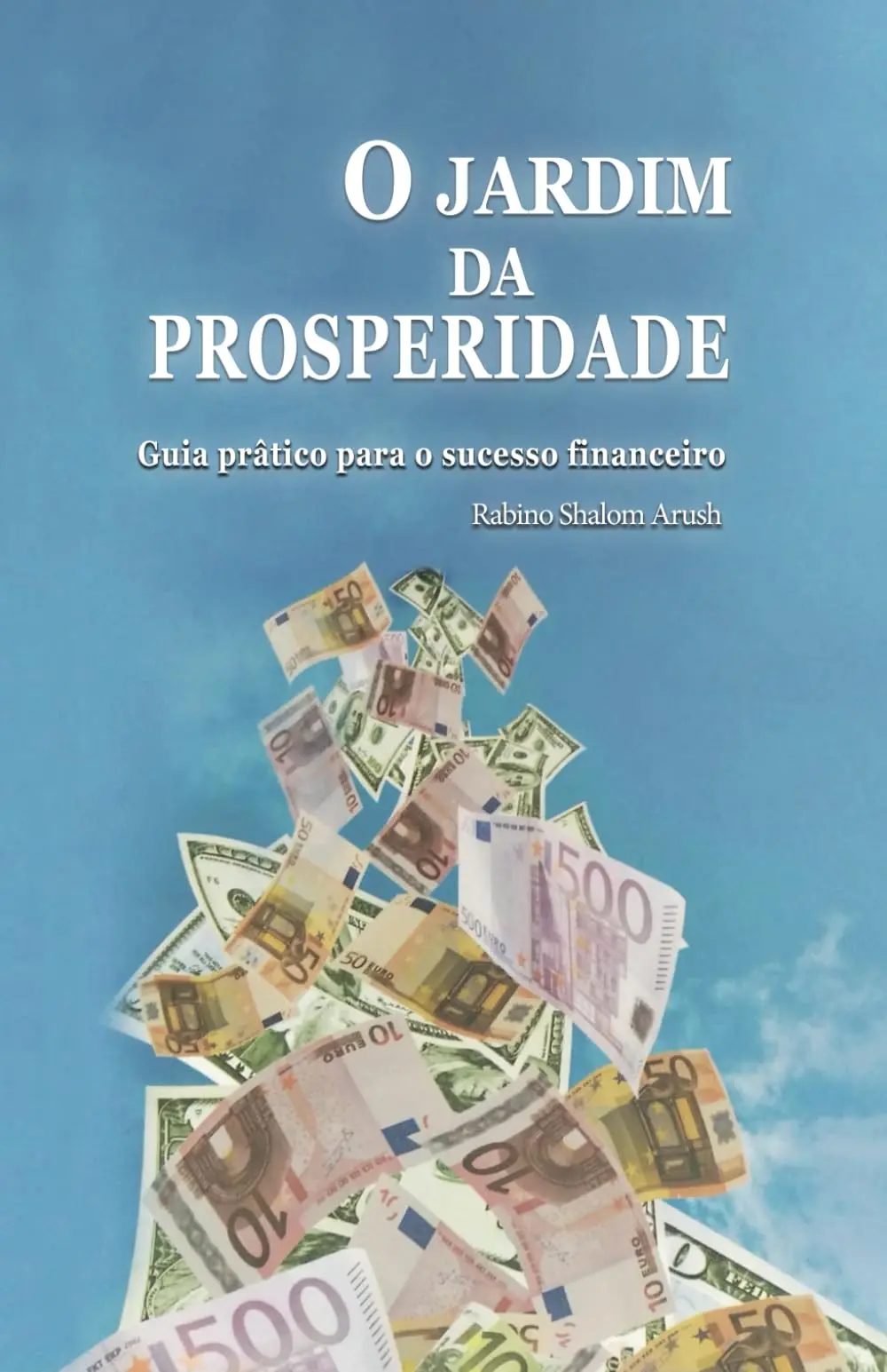 0 jardim da prosperidade: Guia prático para o sucesso financeiro (Portuguese Edition) - 1
