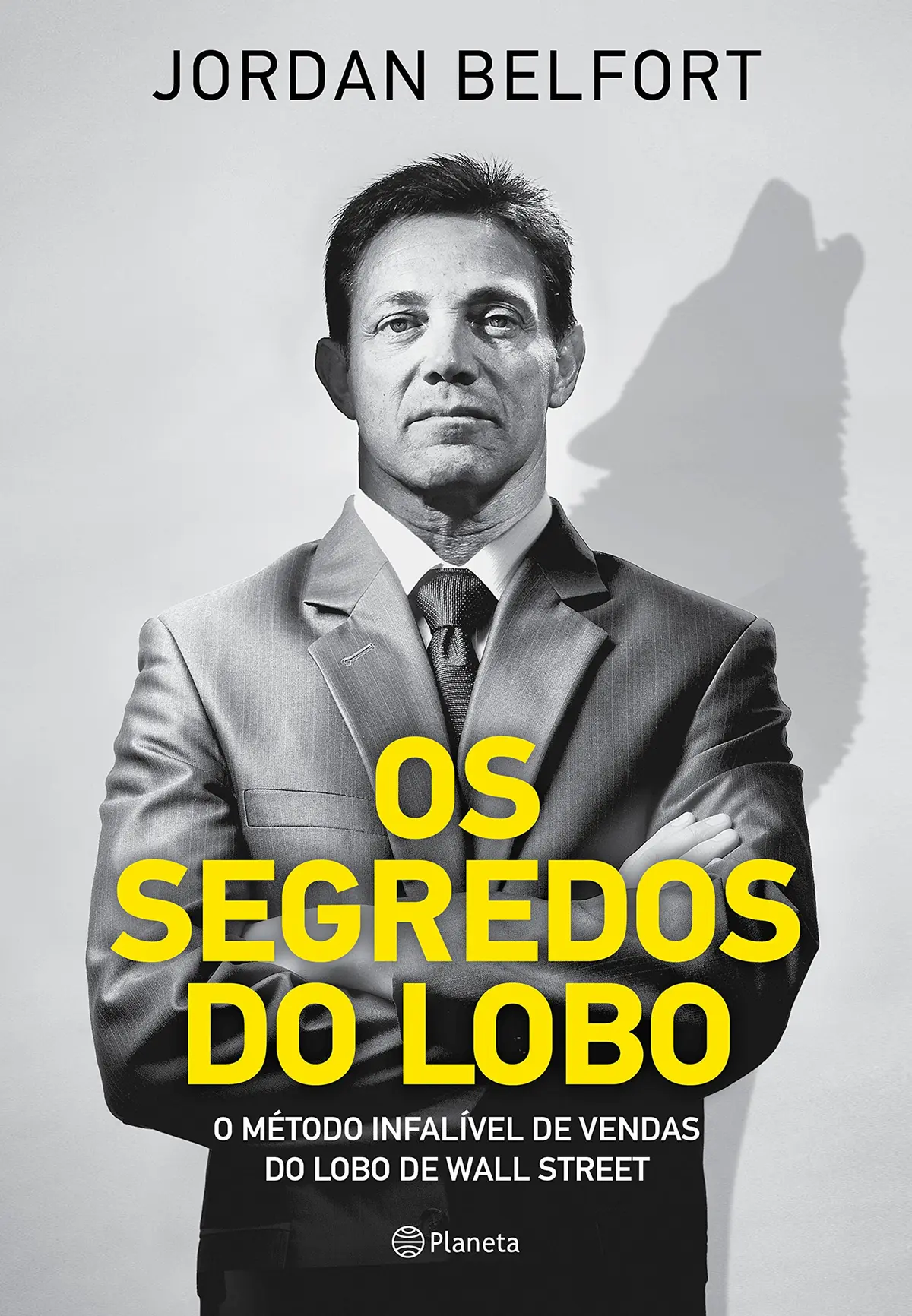 Os segredos do lobo: O método infalível de venda do lobo de Wall Street - 1