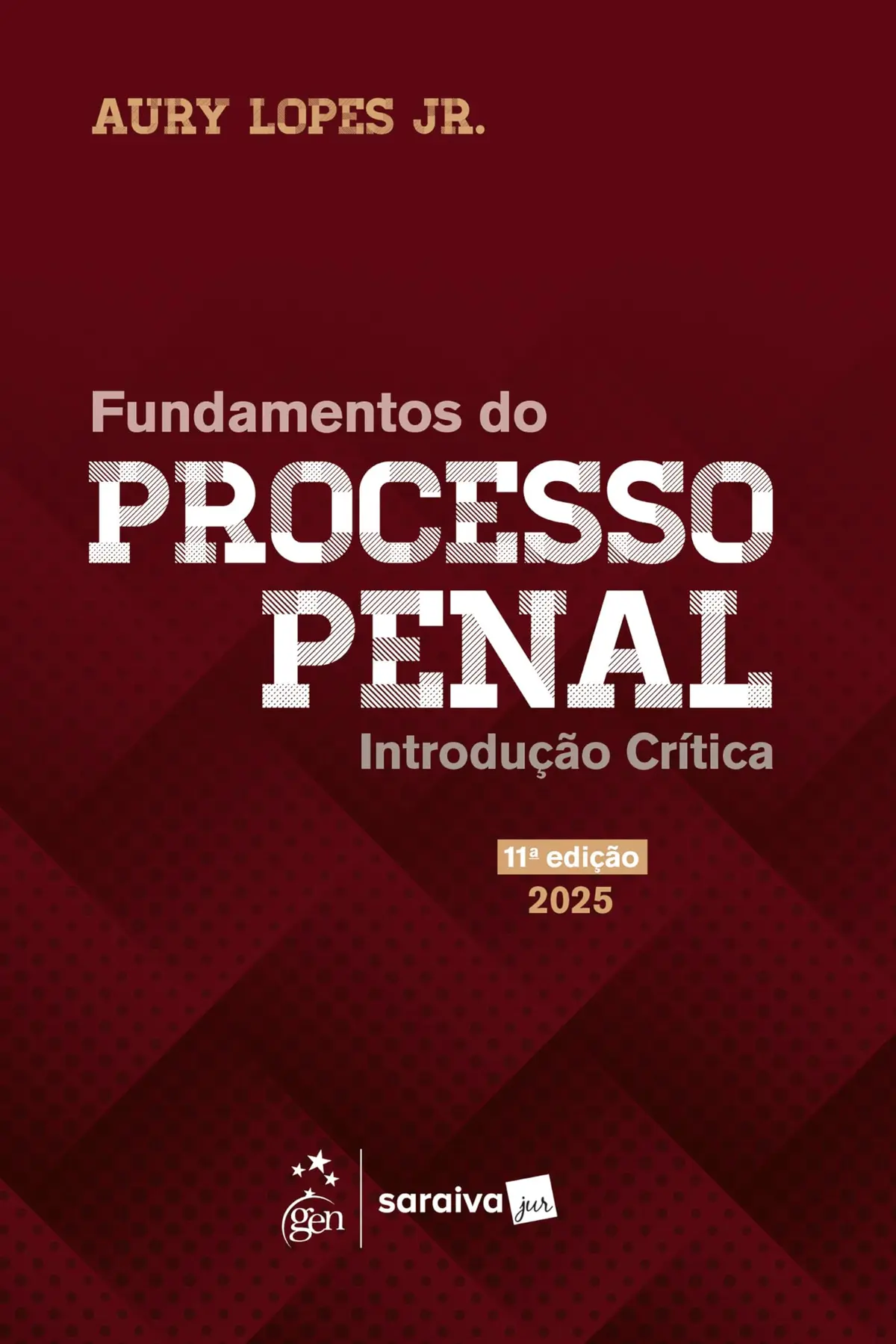 Fundamentos Do Processo Penal - Introdução Crítica - 11ª Edição 2025