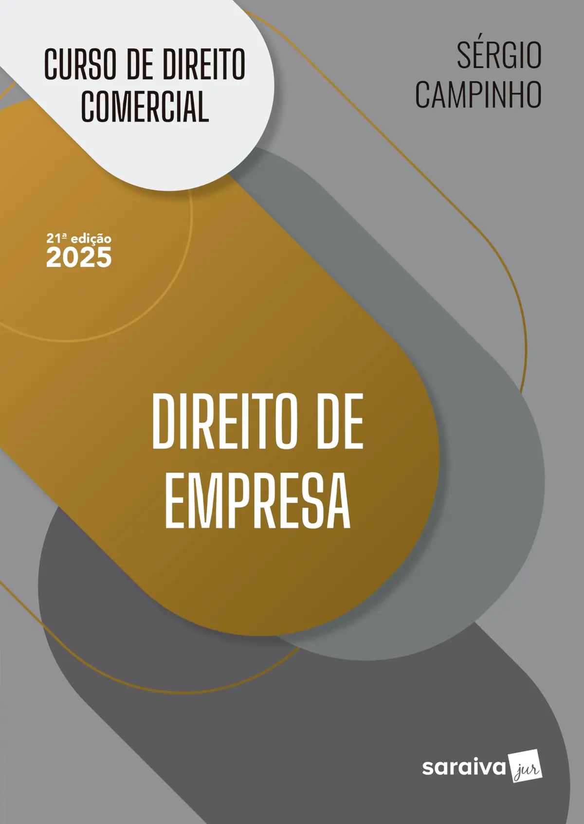 Curso de Direito Comercial - Direito de Empresa - 21ª Edição 2025