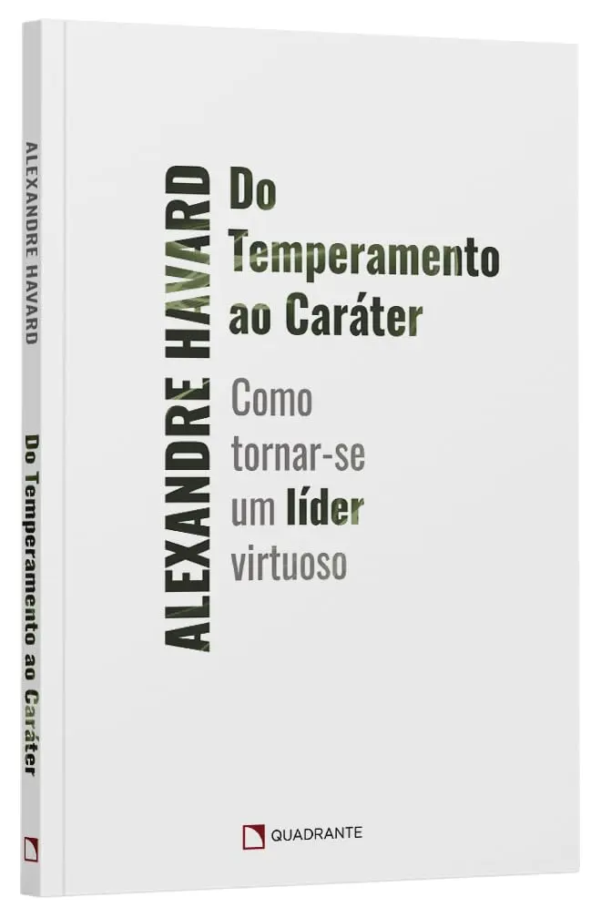 Do temperamento ao caráter: Como tornar-se um líder virtuoso - 1