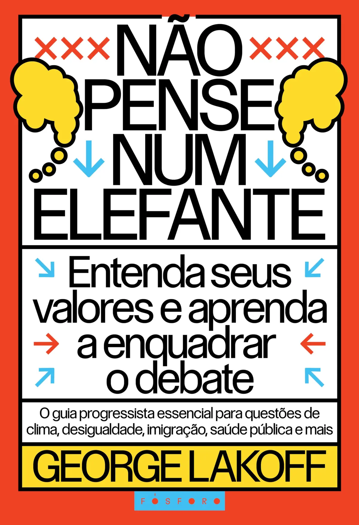 Não pense num elefante: entenda seus valores e aprenda a enquadrar o debate - 1