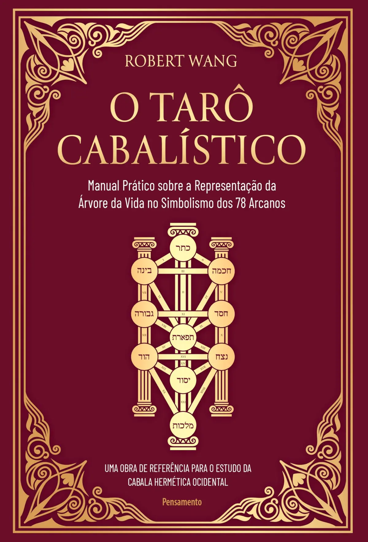 O tarô cabalístico: Manual prático sobre a representação da árvore da vida no simbolismo dos 78 arcanos - 1