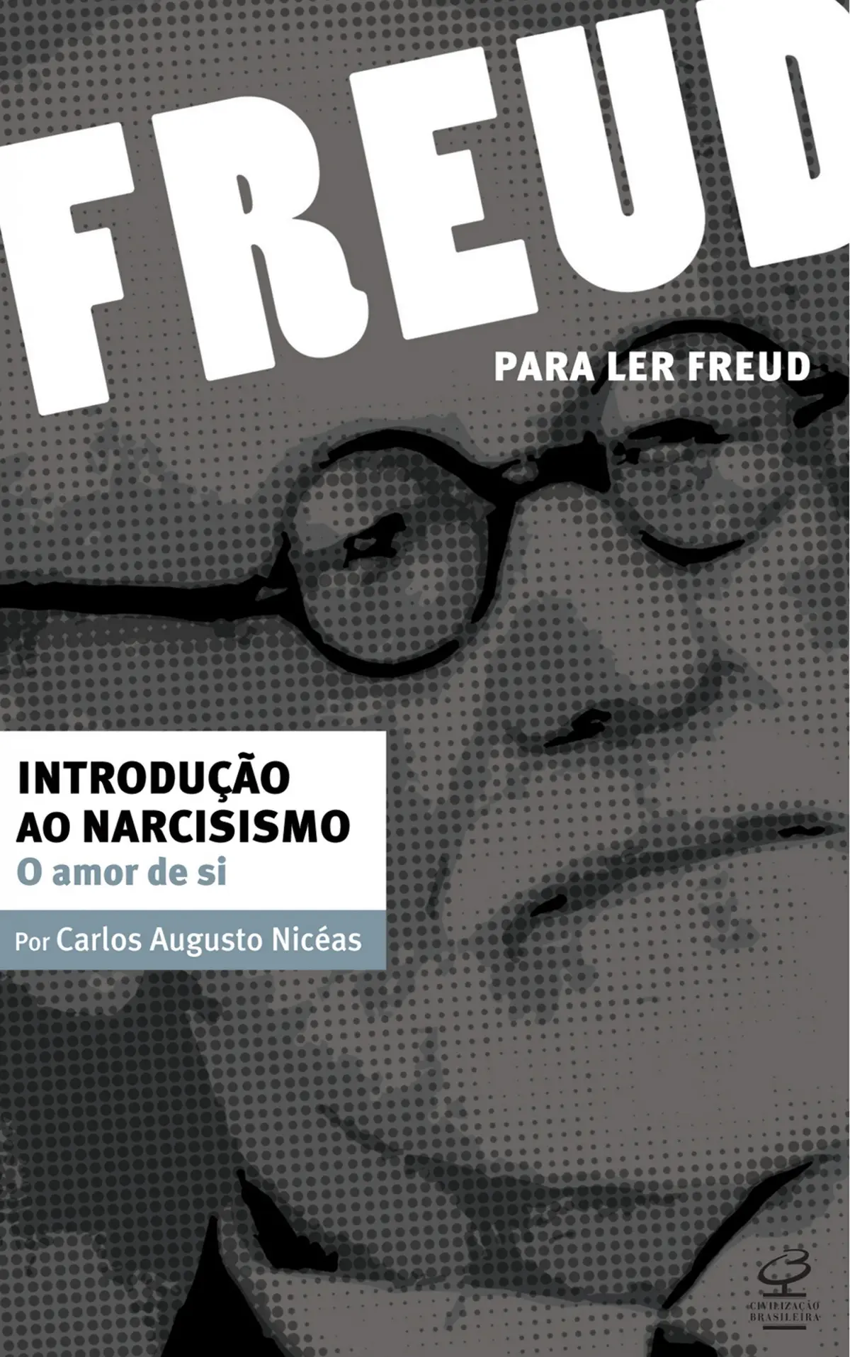 Introdução ao narcisismo: O amor de si (Para ler Freud)