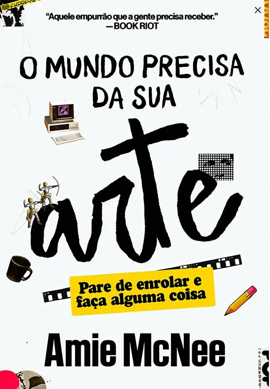 O mundo precisa da sua arte: Pare de enrolar e faça alguma coisa - 1