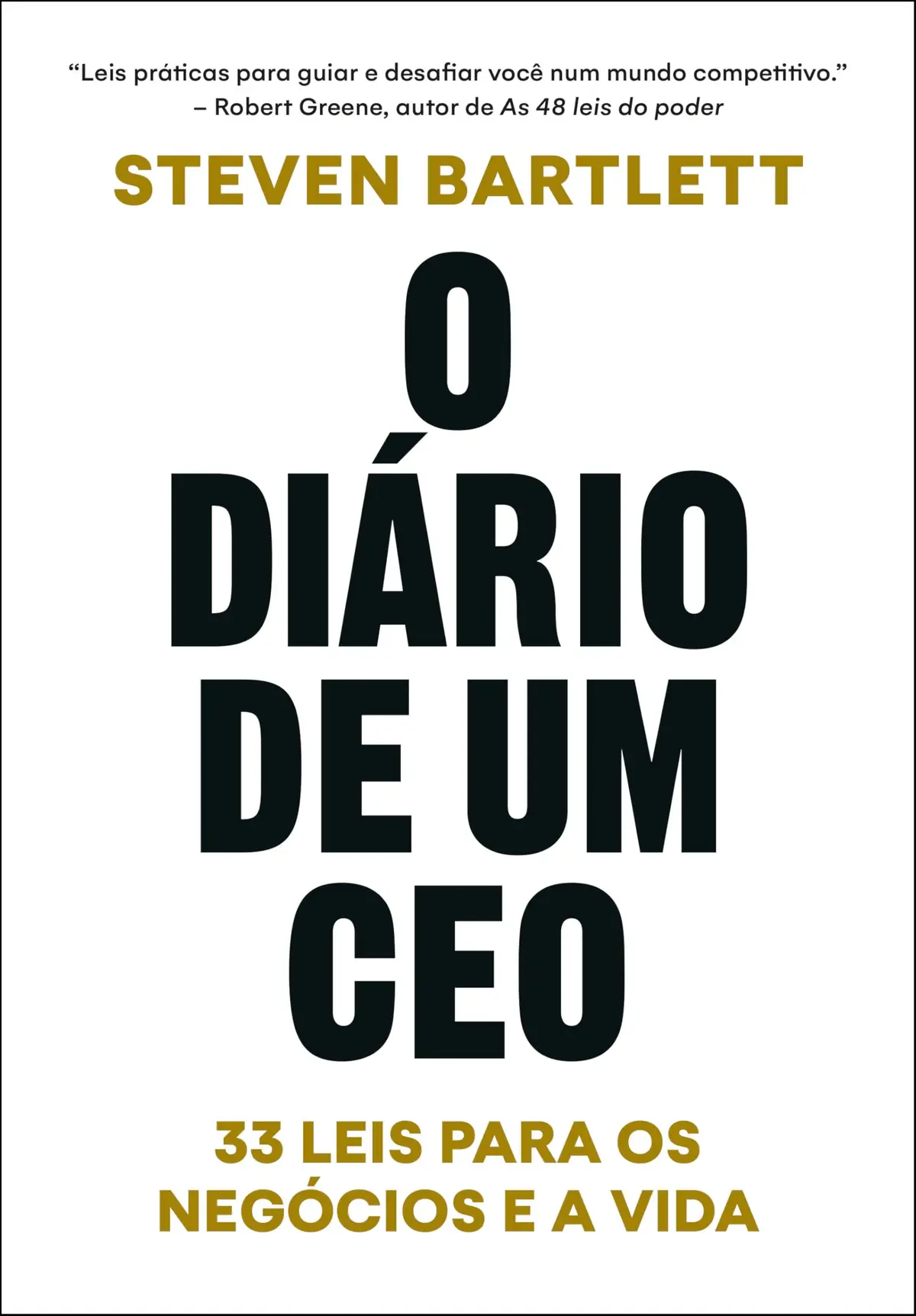 O diário de um CEO: 33 leis para os negócios e a vida - 1