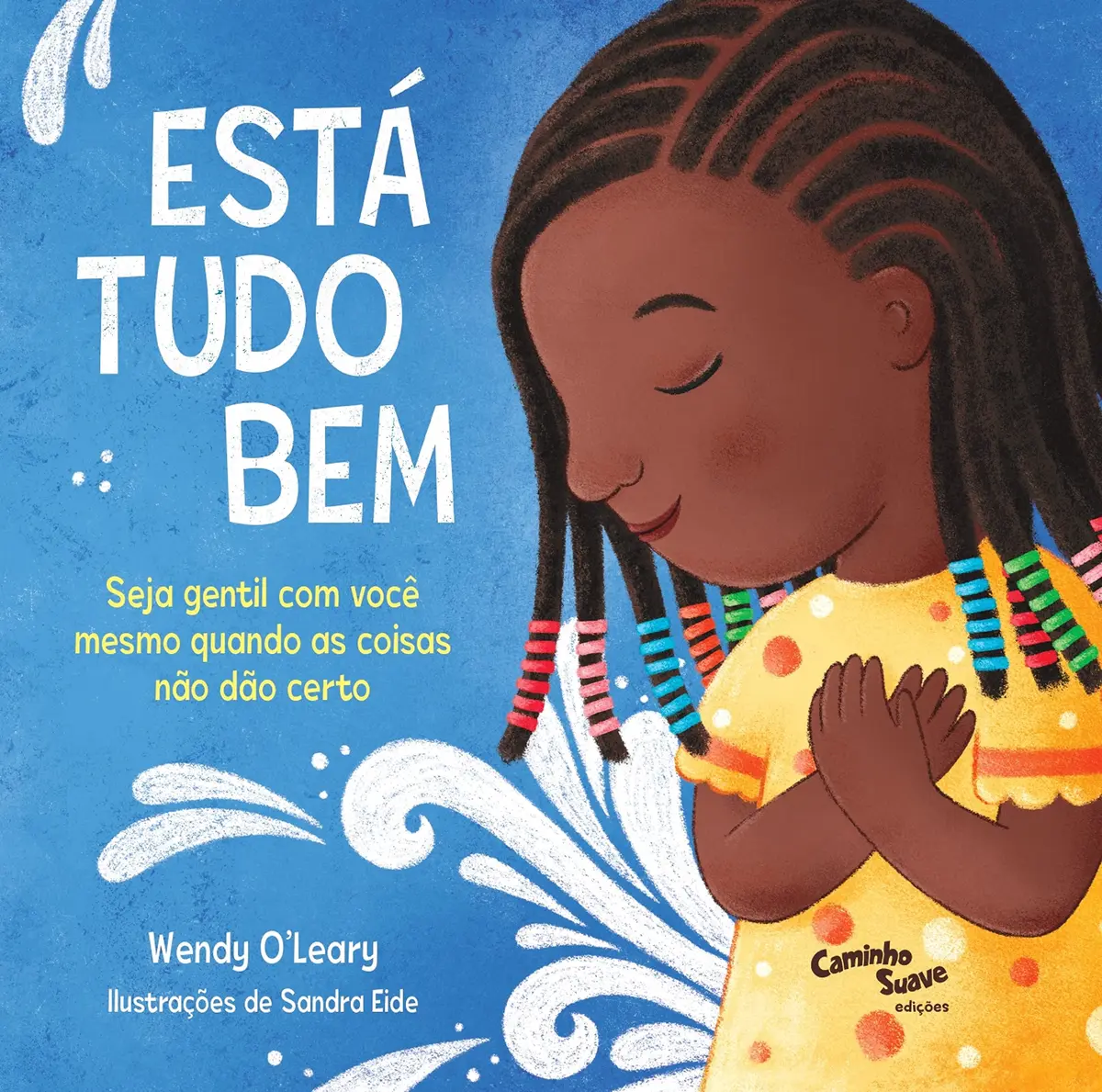 Está tudo bem – Seja gentil com você mesmo quando as coisas não dão certo - 1
