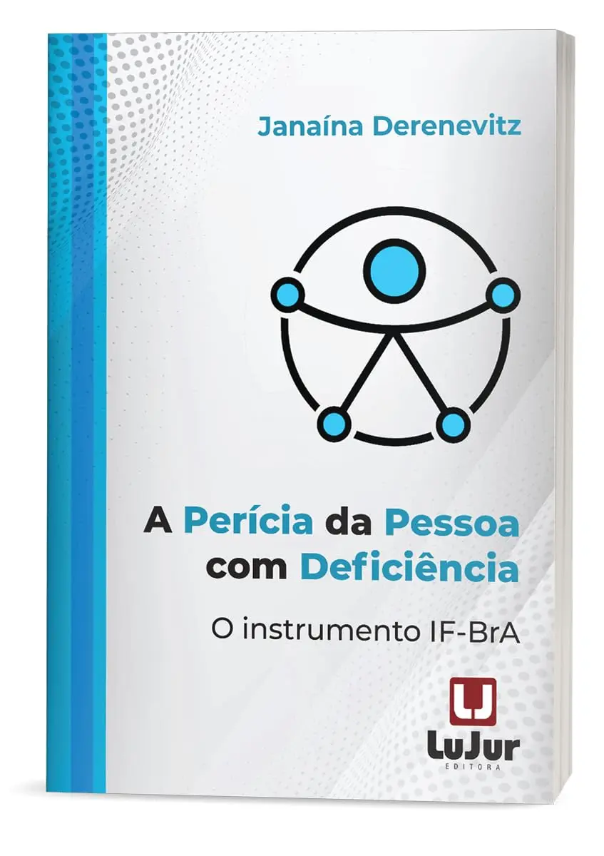 A Perícia da Pessoa Deficiência. O Instrumento IF-BrA - 1