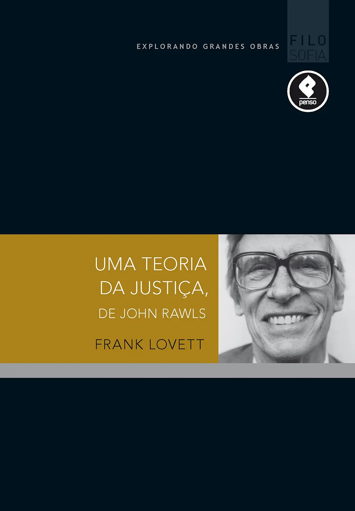 Uma Teoria da Justiça, de John Rawls (Explorando Grandes Autores) - 1