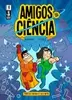 Amigos da Ciências: Quadrinhos e atividades - 1