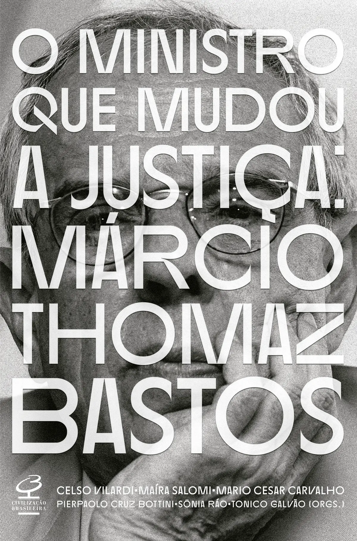O ministro que mudou a Justiça: Márcio Thomaz Bastos - 1