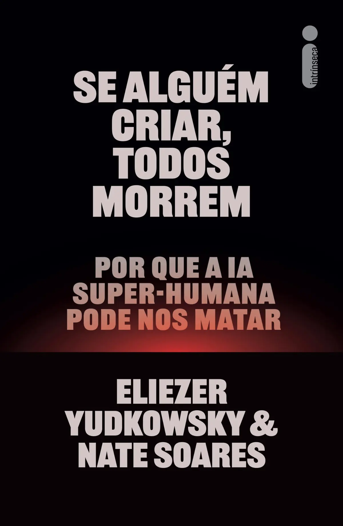 Se alguém criar, todos morrem: Por que a IA super-humana pode nos matar - 1