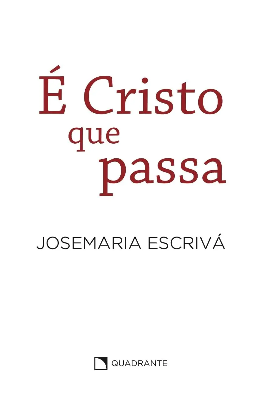 É Cristo que passa: Homilias
