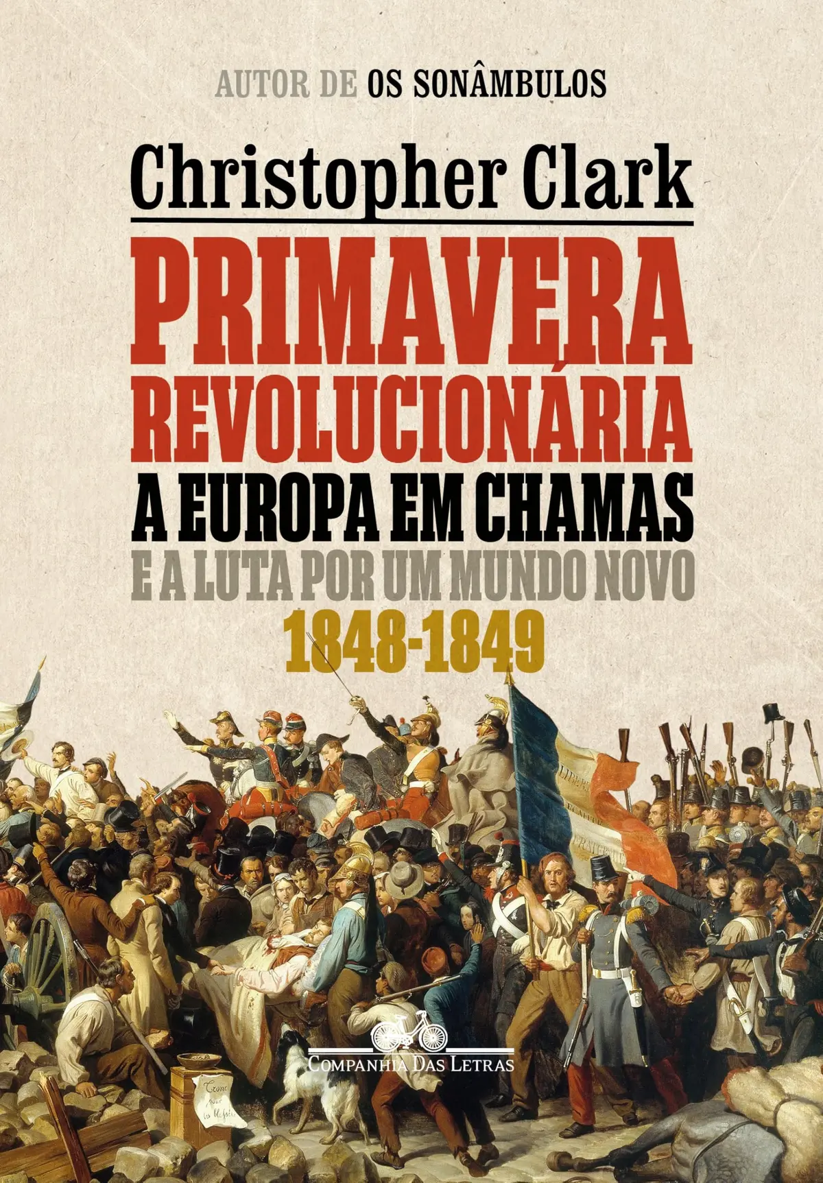 Primavera revolucionária: A Europa em chamas e a luta por um mundo novo (1848-1849) - 1