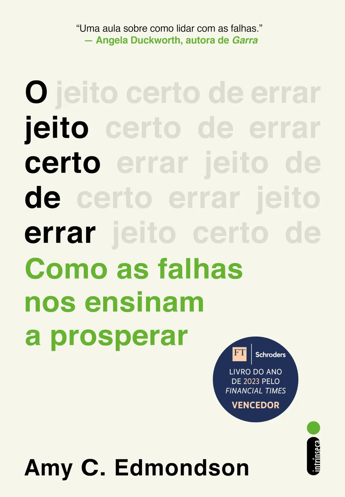 O jeito certo de errar: Como as falhas nos ensinam a prosperar - 1
