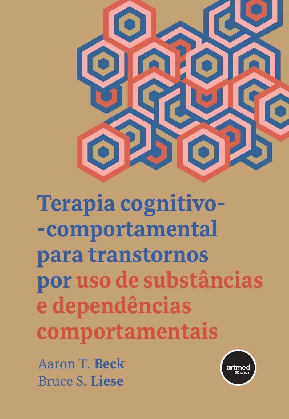 Terapia Cognitivo-comportamental para Transtornos por Uso de Substâncias e Dependências Comportamentais - 1