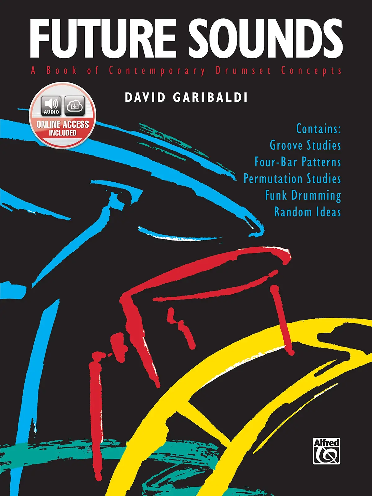 Future Sounds: A Book of Contemporary Drumset Concepts, Book & CD