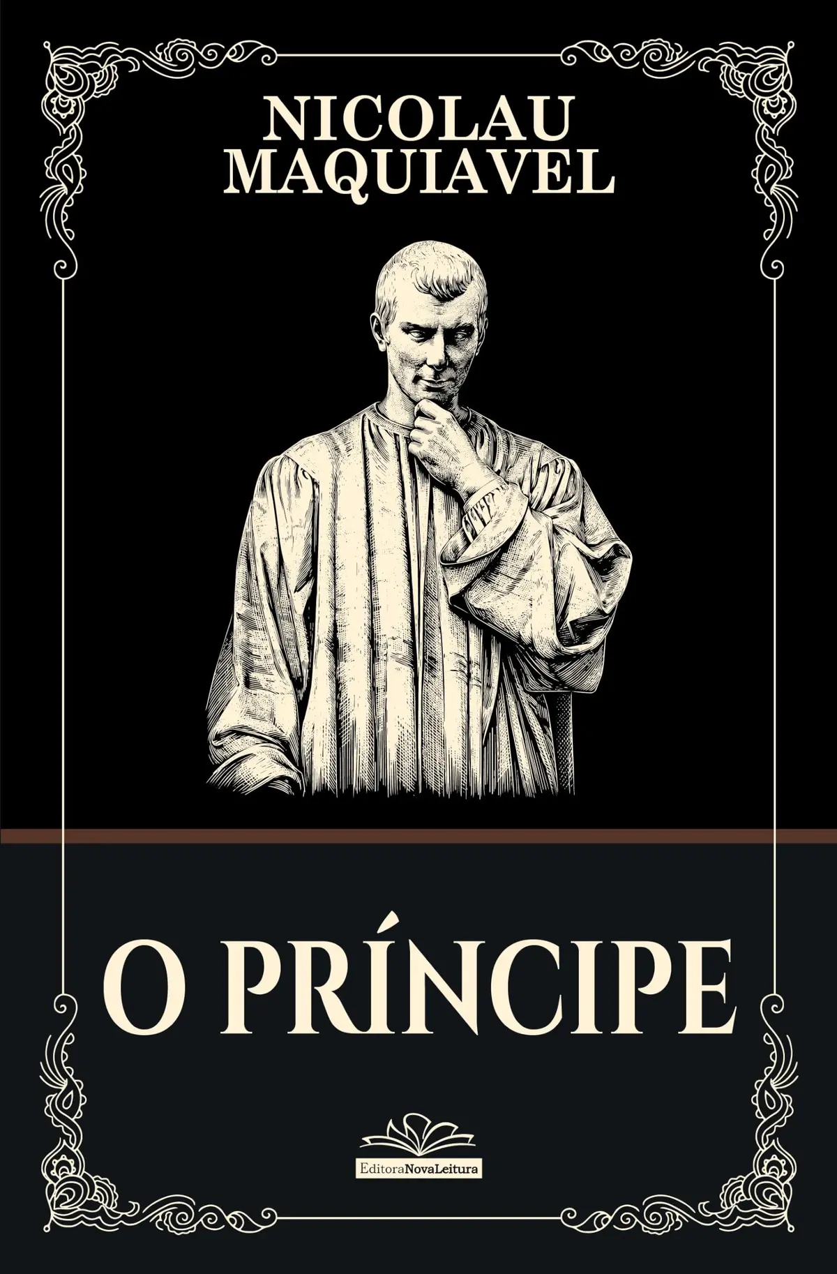 O Príncipe – Nicolau Maquiavel | Poder, Política e Estratégia