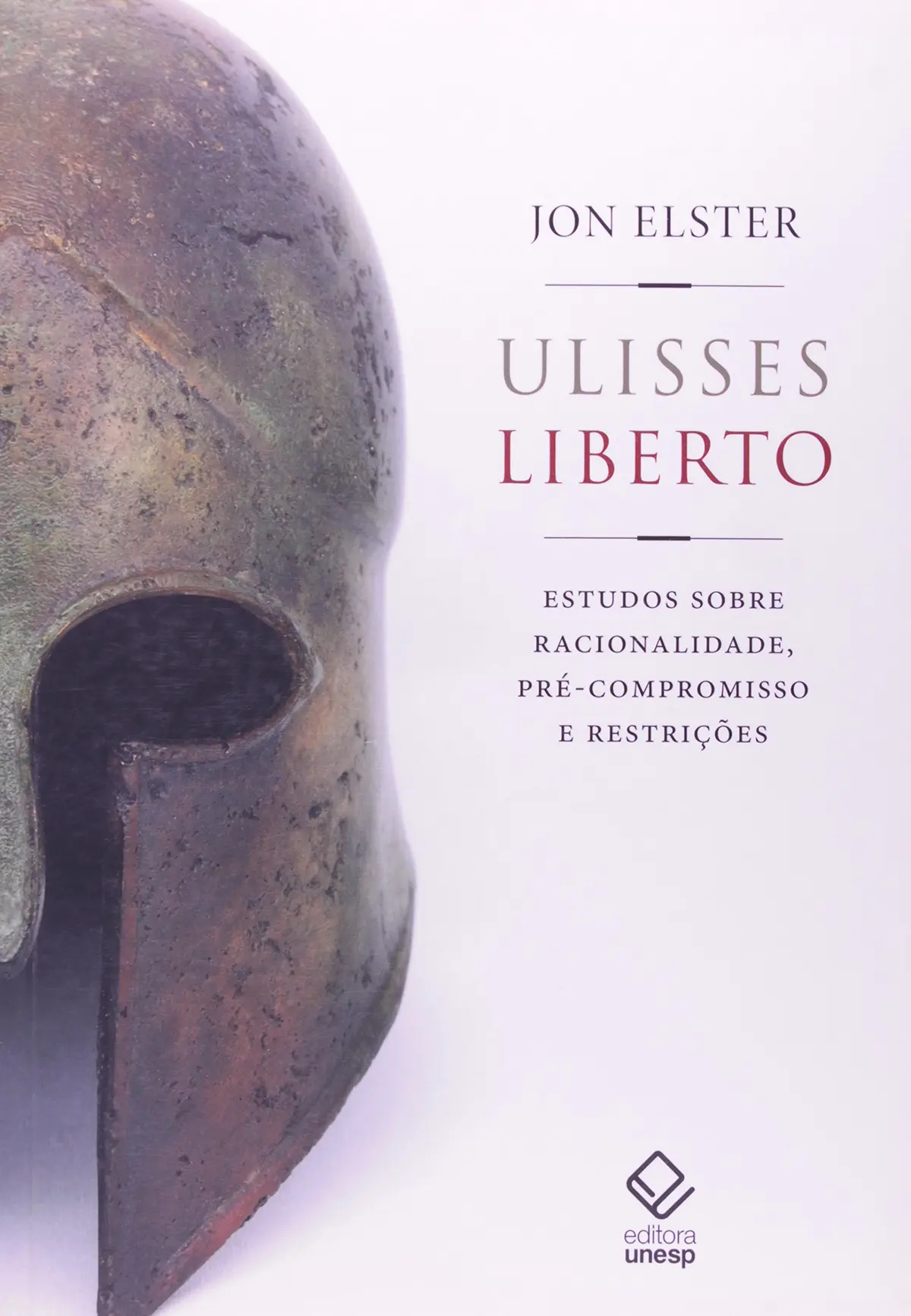 Ulisses liberto: Estudos sobre racionalidade, pré-compromisso e restrições