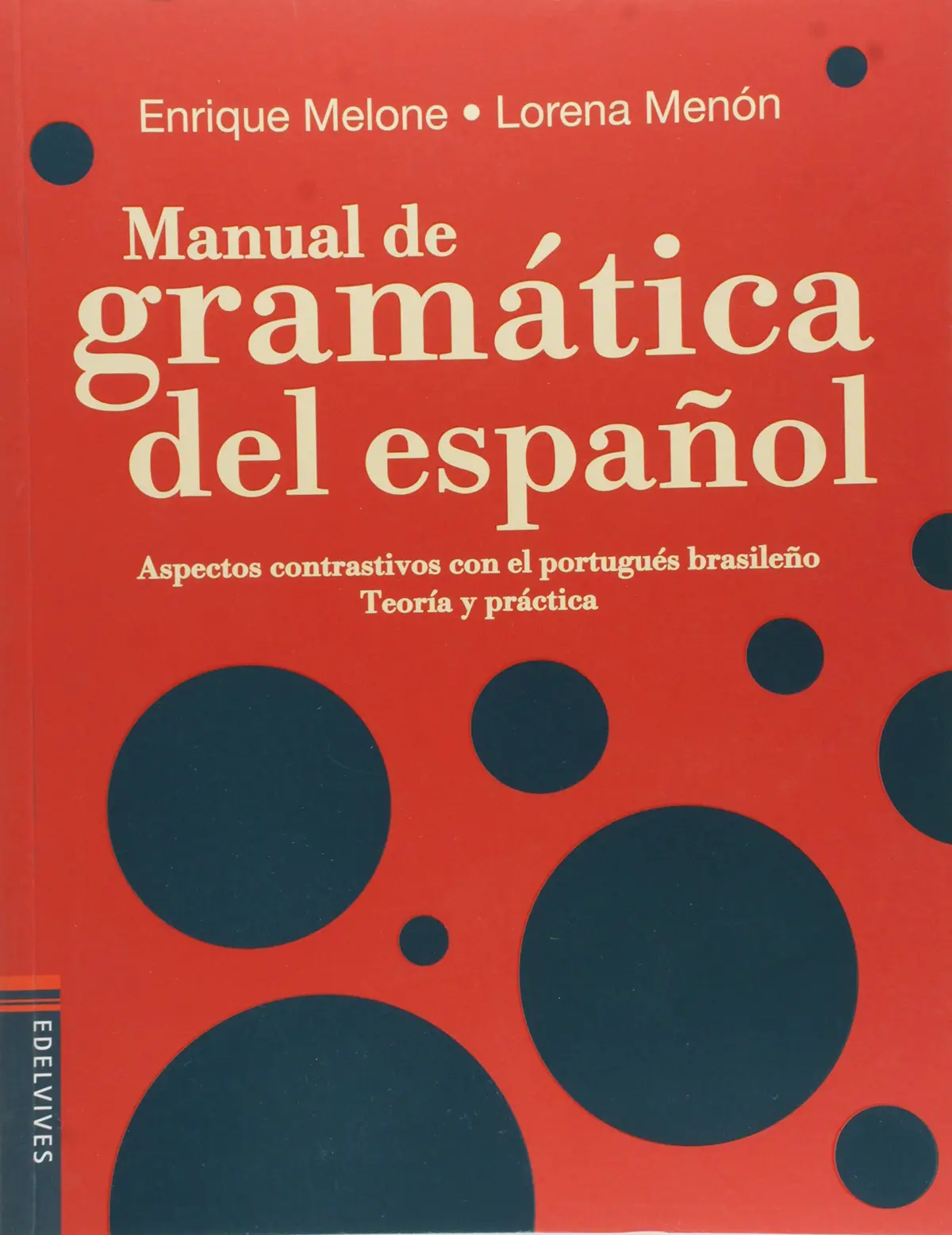 Manual de Gramatica del Español. Integrado. Ensino Fundamental II - 1