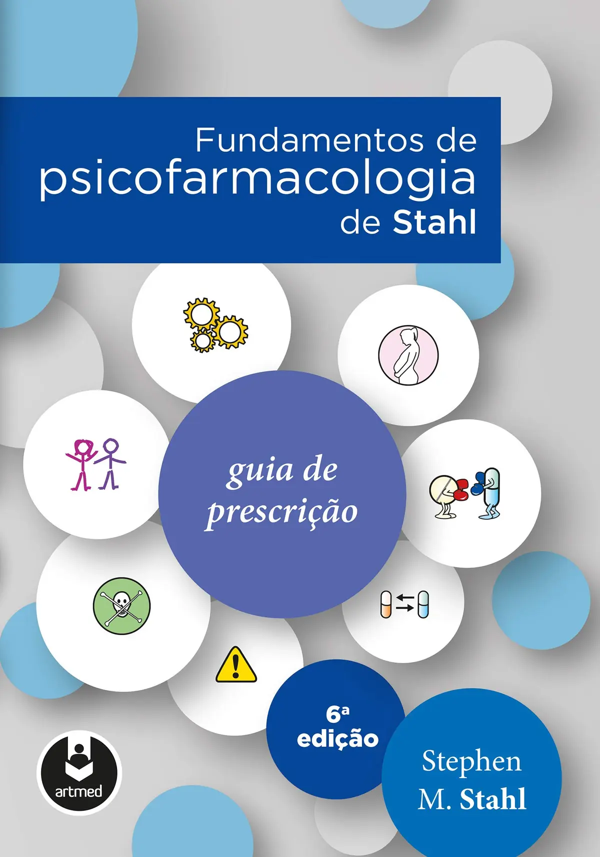 Fundamentos de Psicofarmacologia de Stahl: Guia de Prescrição