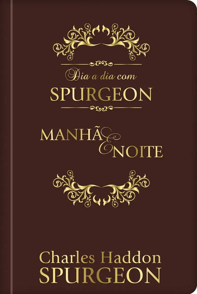 Dia a dia com Spurgeon - Devocional Diário - Luxo: Manhã e noite