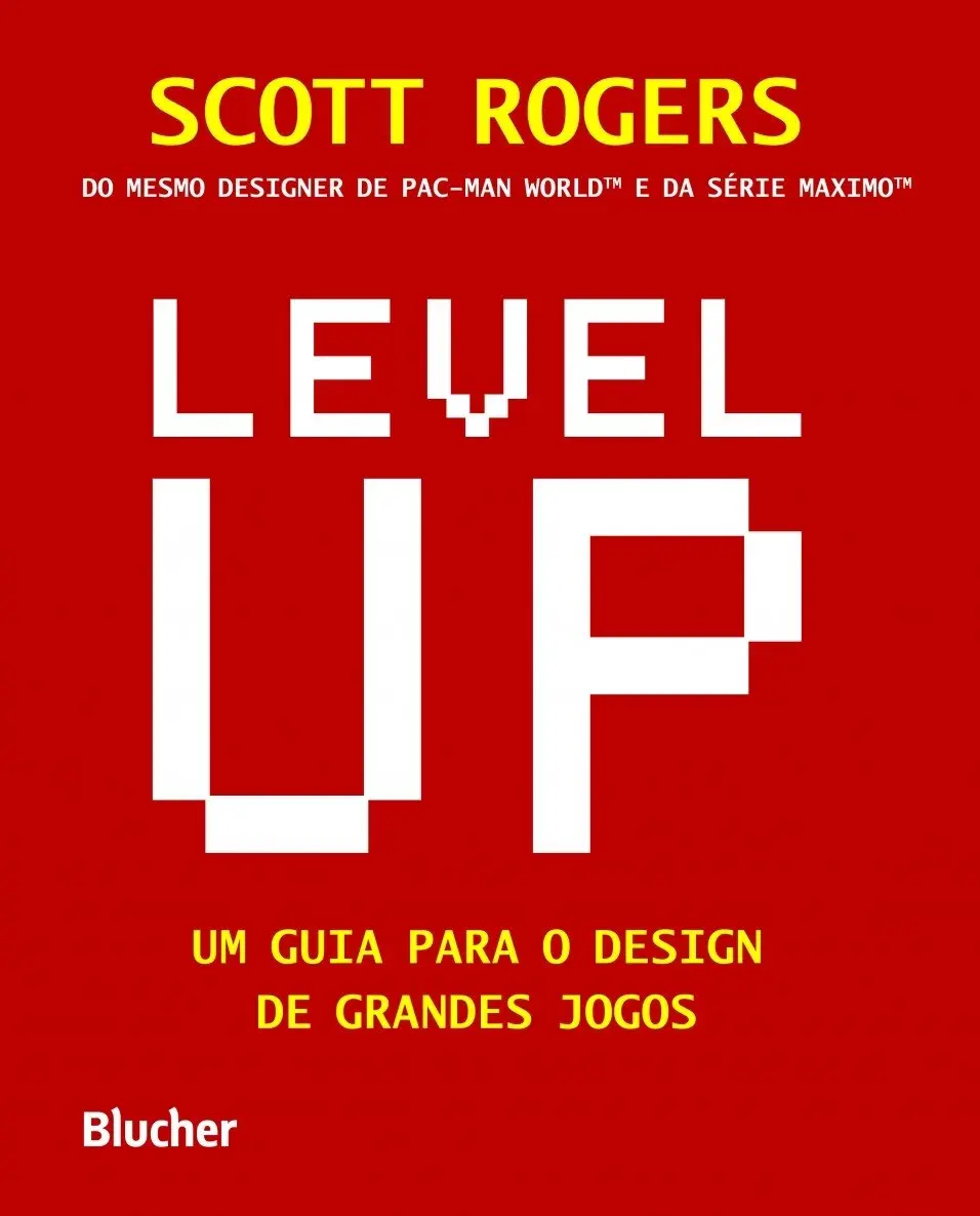 Level UP: um Guia Para o Design de Grandes Jogos