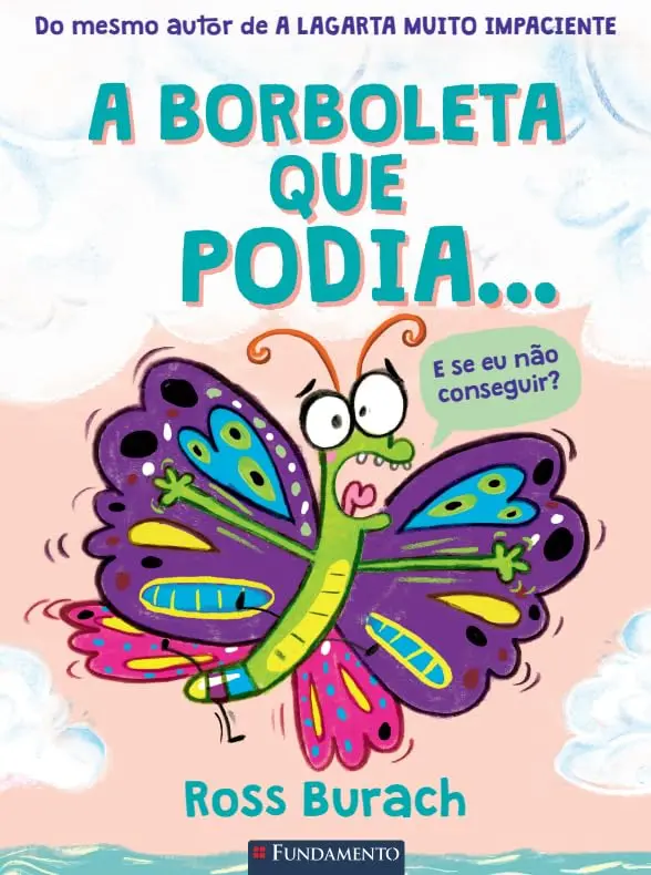 A BORBOLETA QUE PODIA... (PICTURE BOOK)