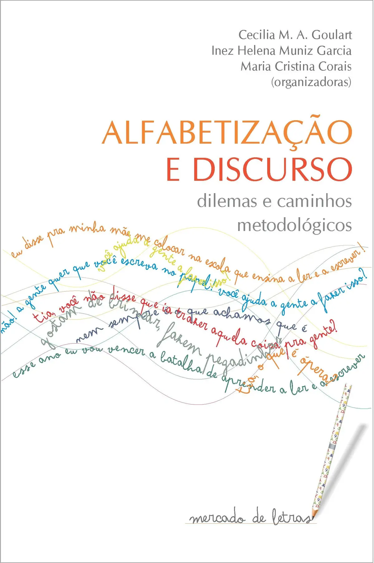 Alfabetização e Discurso: Dilemas e Caminhos Metodológicos