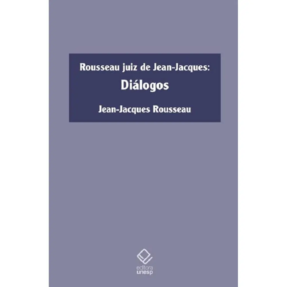 Rousseau juiz de Jean-Jacques: Diálogos