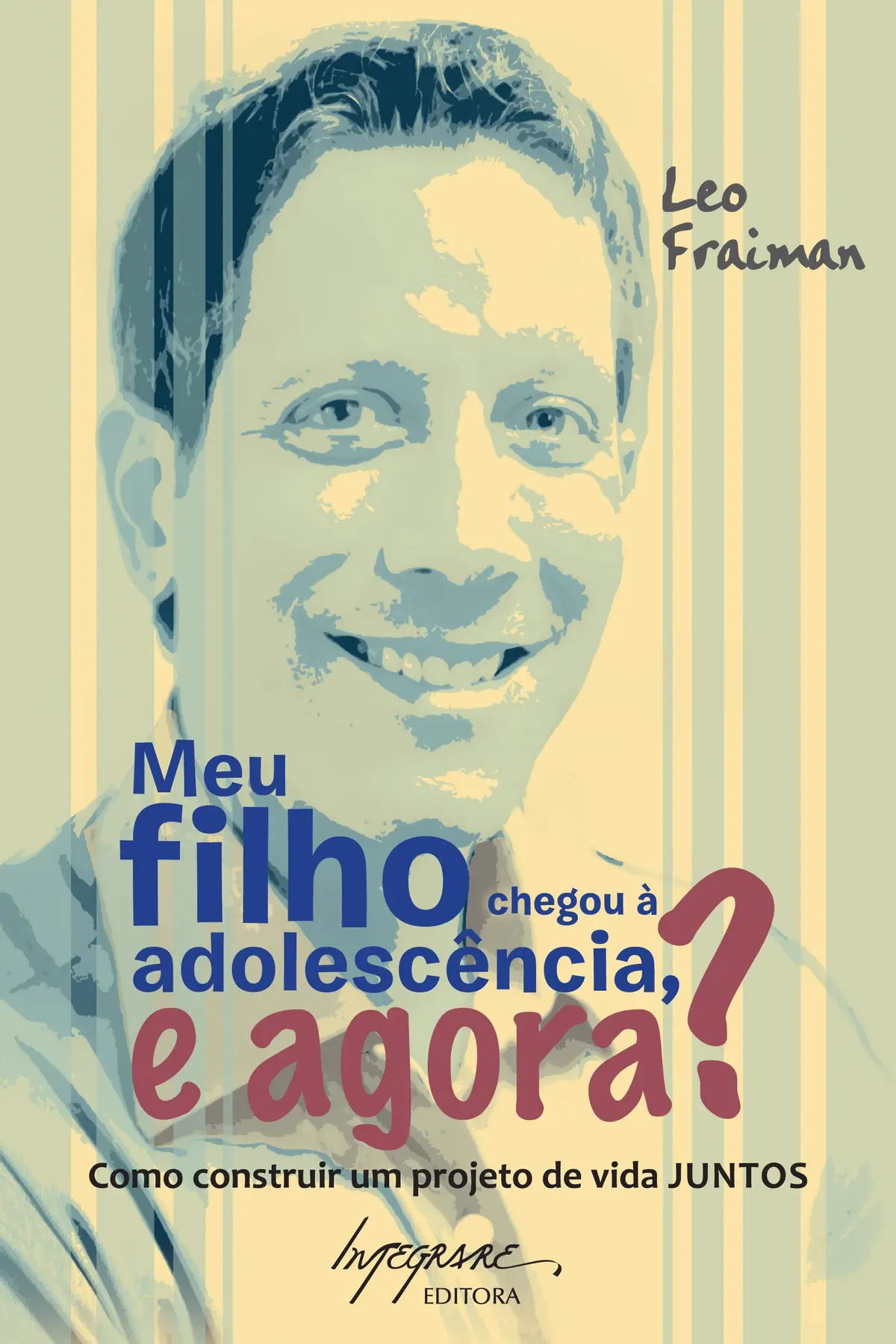 Meu Filho Chegou à Adolescência, e Agora?