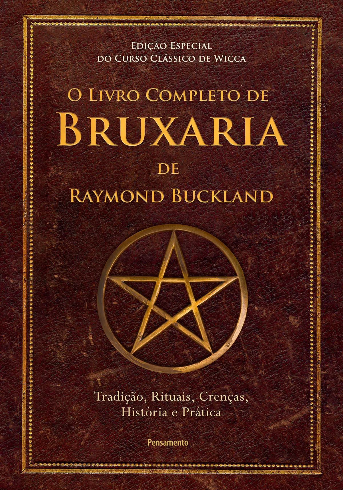 O Livro Completo de Bruxaria de Raymon Buckland: Tradição, Rituais, Crenças, História e Prática - 1