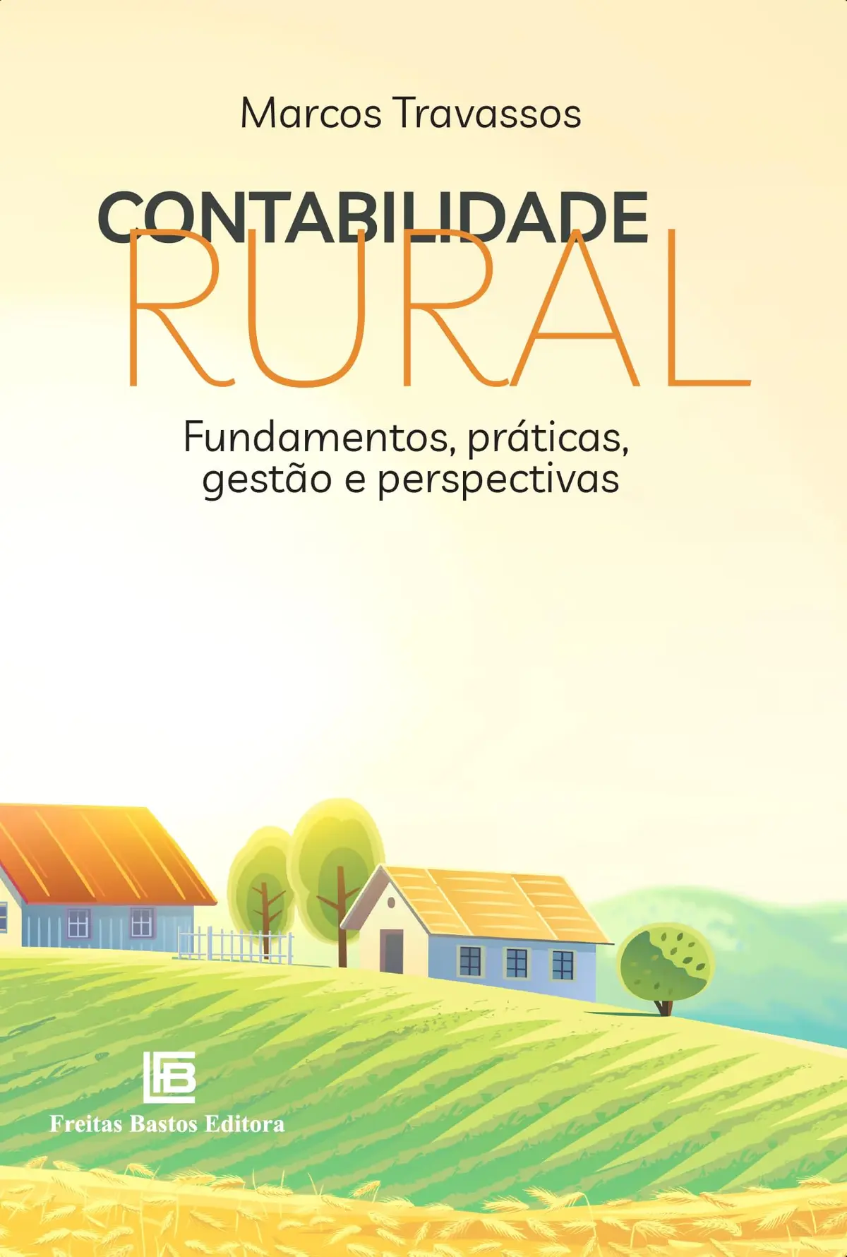 Contabilidade Rural: Fundamentos, Práticas, Gestão e Perspectivas