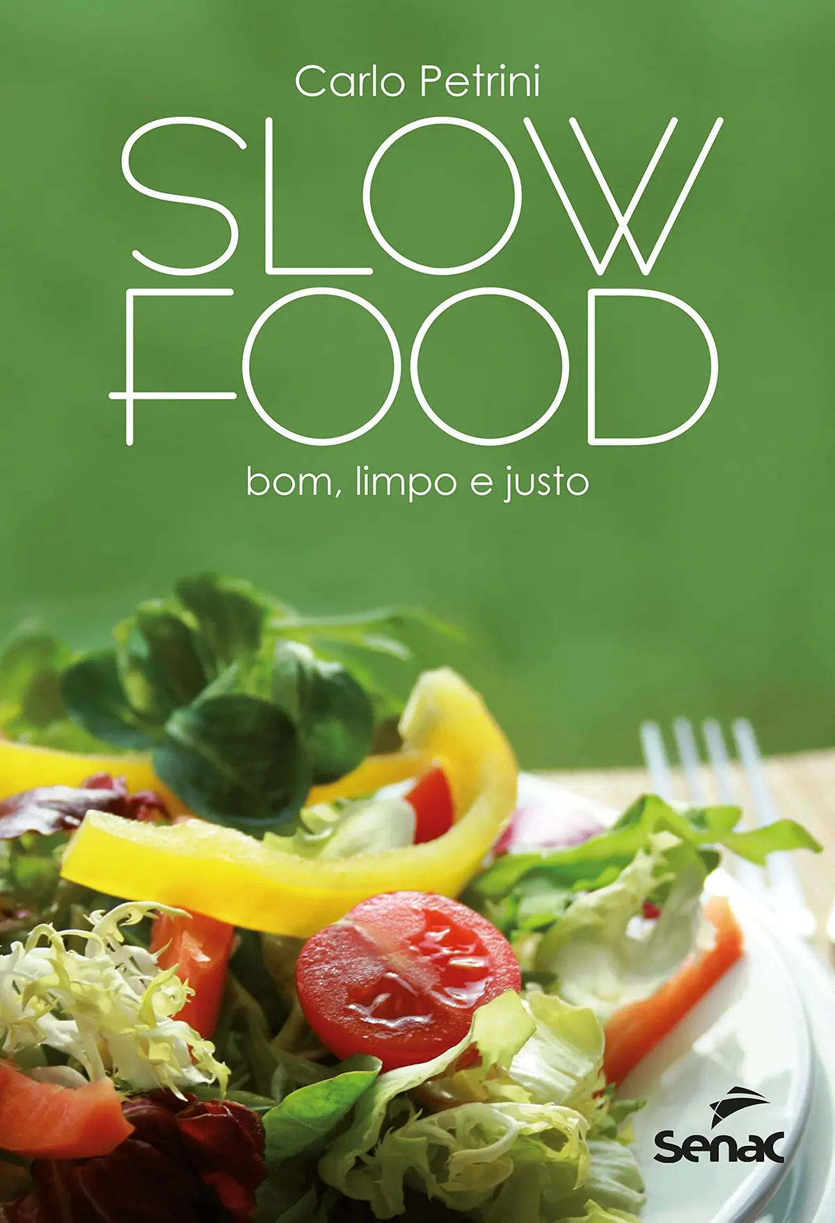 Slow Food: bom, limpo e justo