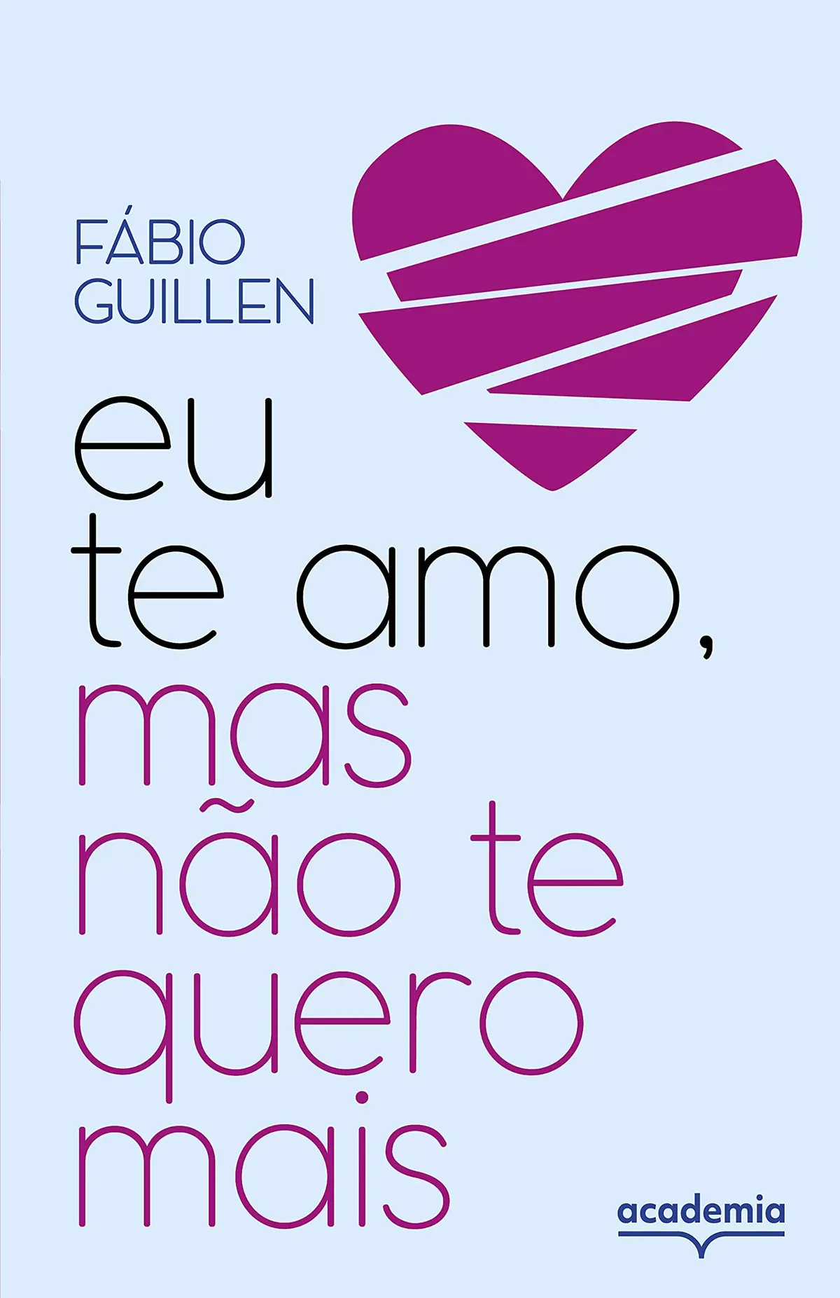Eu te amo, mas não te quero mais: Histórias de fins e recomeços - 1