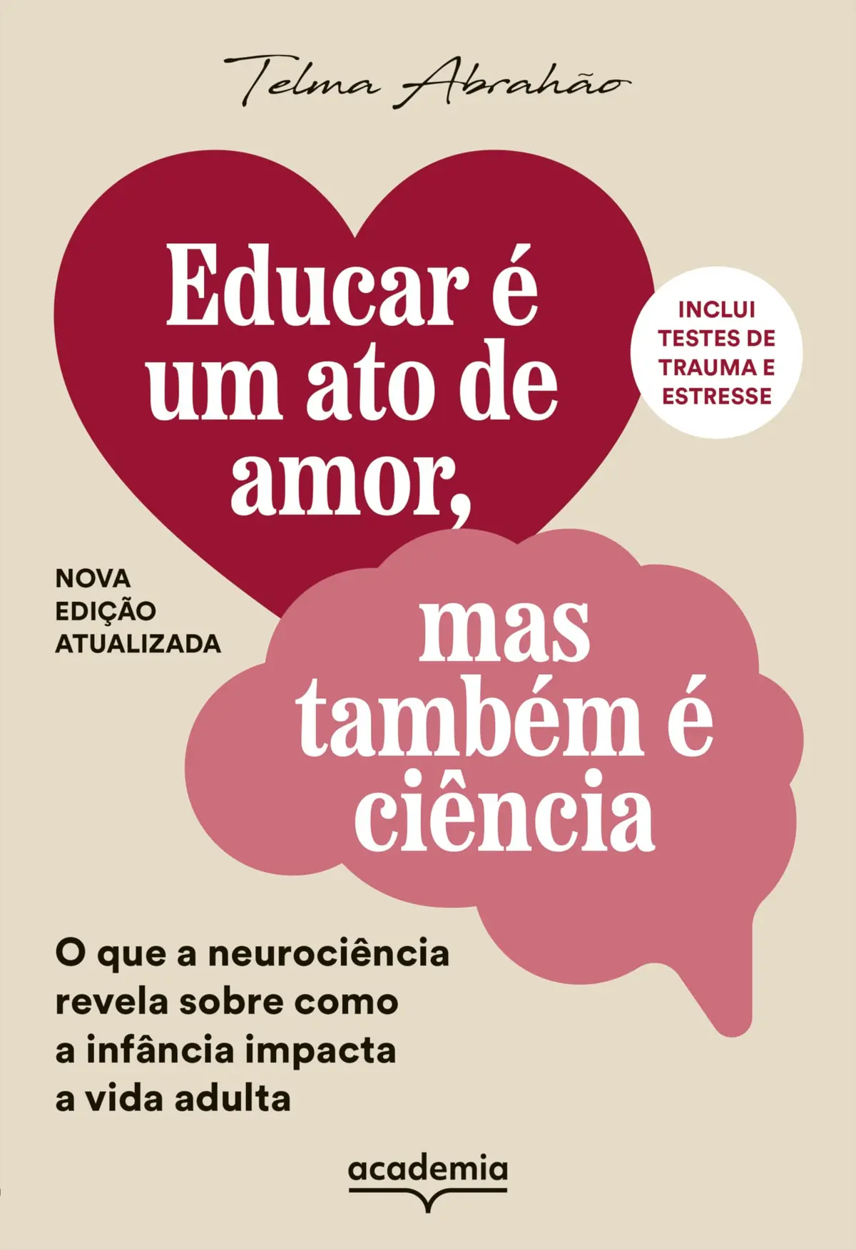 Educar é um ato de amor, mas também é ciência: O que a neurociência revela sobre como a infância impacta a vida adulta - 1
