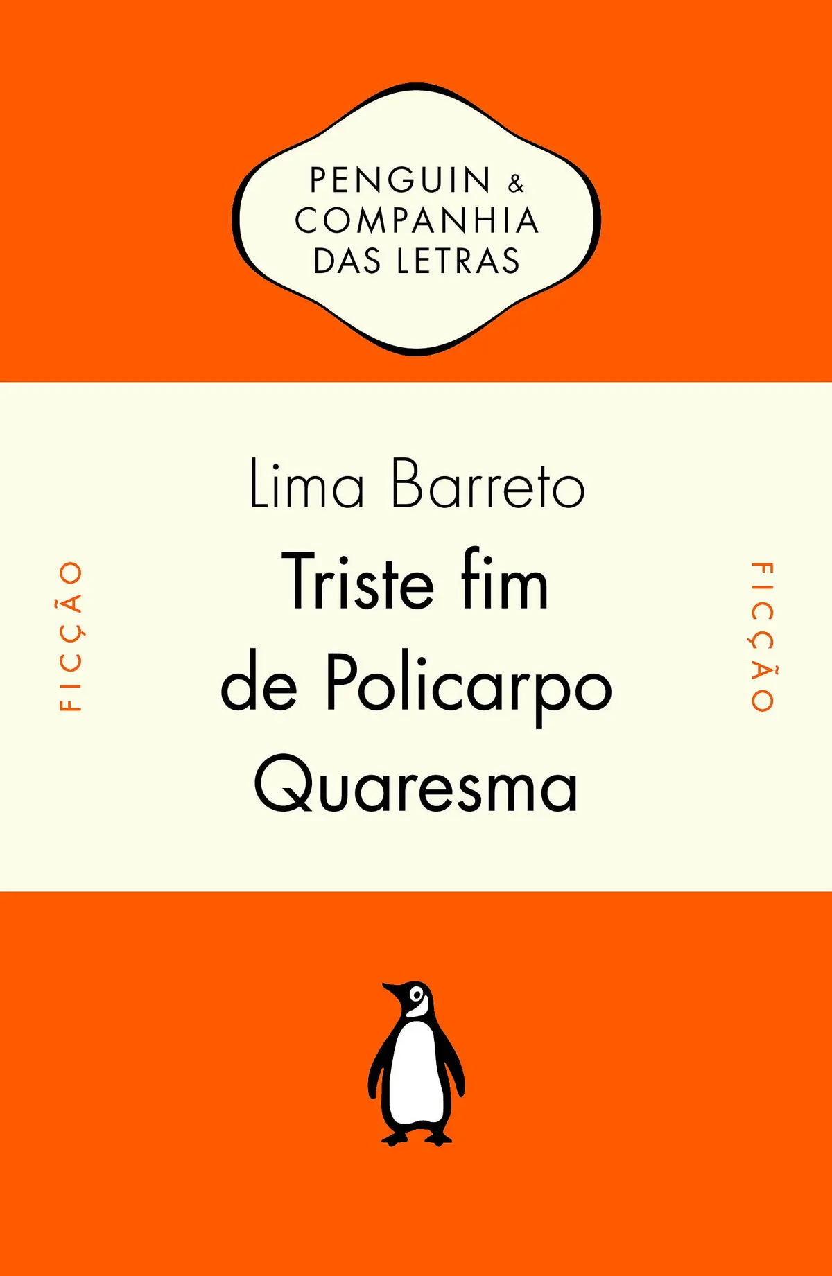 Triste fim de Policarpo Quaresma - Com introdução e notas de Lilia Moritz Schwarcz e prefácio de Oliveira Lima